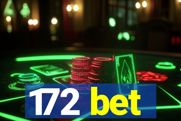 172 bet